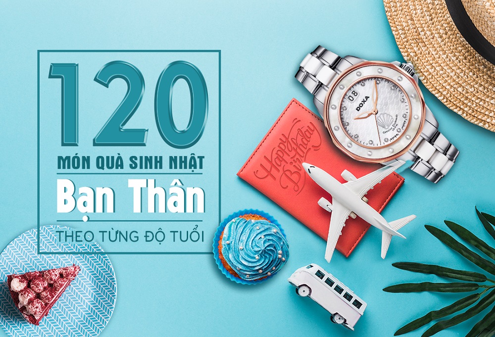 120 mon qua tang sinh nhat cho ban than theo tung do tuoi